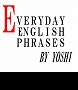 EVERYDAY ENGLISH PHRASES