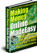 オンラインで簡単に儲けるガイド【making money online made easy】ビジネスモデルは様々。すぐに真似して始められるヒント満載のｅＢｏｏｋ